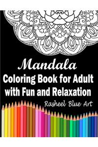 Mandala Coloring Book For Adult with Fun and Relaxation