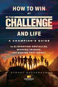 How to Win at the Challenge and Life