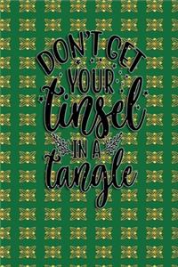 Dont Let Your Tinsel In A Tangle