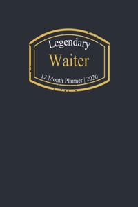Legendary Waiter, 12 Month Planner 2020