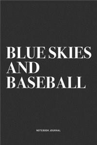 Blue Skies And Baseball