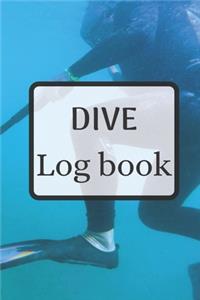 Dive journal - Diving log book 6 x 9 inches x 120 pages - Diver logbook scuba diving log book for Beginner, intermediate and experienced Diver: Dive log book