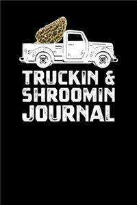 Truckin & Shroomin Journal