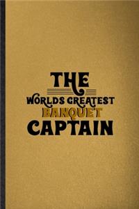 The World Greatest Banquet Captain