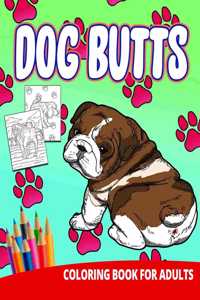 Dog Butts Coloring Book For Adults