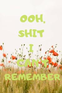 Ooh, Shit I can't remember