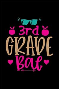 3rd Grade Bae: Awesome Teacher Journal Notebook - Planner, Inspiring sayings from Students, Teacher Funny Gifts Appreciation/Retirement, (Pre-K, Kindergarten & Ele