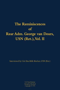 The Reminiscences of Rear Adm. George van Deurs, USN (Ret.), Vol. II