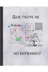 Que Parte de No Entiendes?