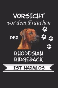Vorsicht vor dem Frauchen der Rhodesian Ridgeback Ist Harmlos