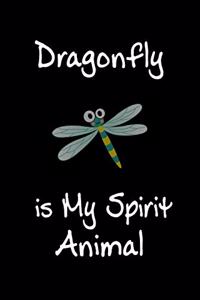 Dragonfly is My Spirit Animal