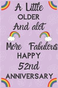 A Little Older and a lot more Fabulous Happy 52nd Anniversary