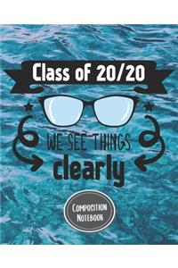 Composition Notebook Class Of 20/20 We See Things Clearly