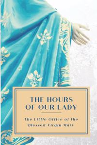 Hours of Our Lady (Annotated)
