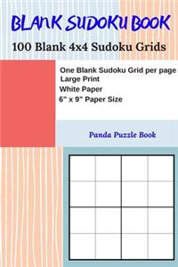 Blank Sudoku Book - 100 Blank 4x4 Sudoku Grids - One Blank Sudoku Grid per page - Large Print White Paper - 6