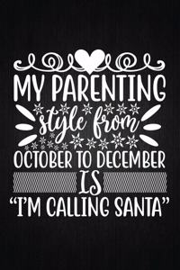 My parenting style from October to December is 