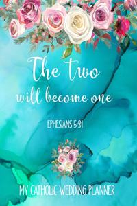 The Two Will Become One Ephesians 5