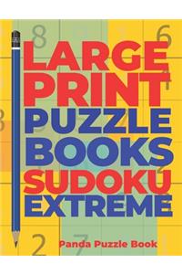 Large Print Puzzle Books Sudoku Extreme