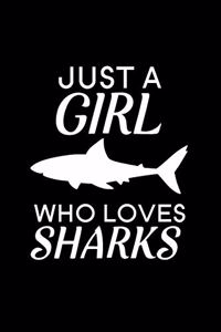 Just A Girl Who Loves Sharks