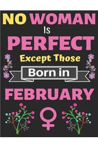 No Woman Is Perfect Except Those Born in February