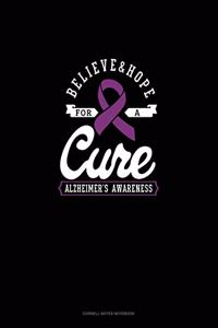 Believe And Hope For A Cure Alzheimer's Awareness