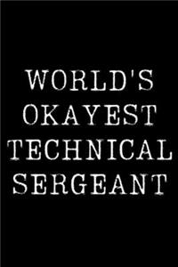 Worlds Okayest Technical Sergeant