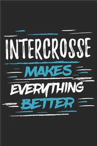 Intercrosse Makes Everything Better