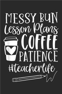 Messy Bun Lesson Plans Coffee Patience #TeacherLife