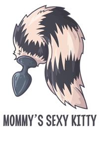 Mommy's Sexy Kitty