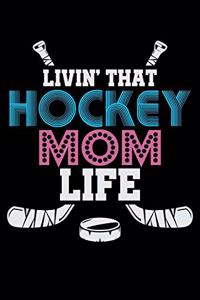 Livin' That Hockey Mom Life