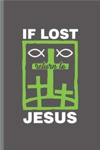 If lost return to Jesus