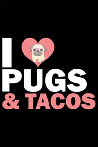 I Love Pugs And Tacos