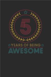 5 Years Of Being Awesome