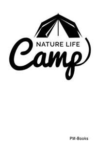 Nature Life Camp: Gepunktetes A5 Notizbuch oder Heft für Schüler, Studenten und Erwachsene