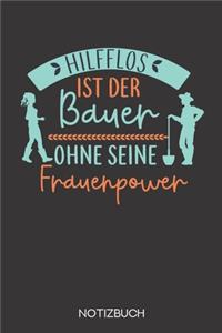 Hilflos ist der Bauer ohne seine Frauenpower
