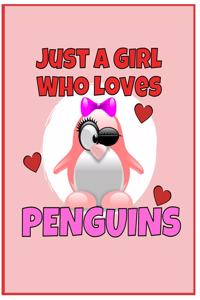 I'm Just a Girl Who Loves Penguins Notebook: Large Blank Book For Writing, Journaling, Doodling or Sketching: 100 Pages, 8.5" x 11". Cute Cover For Girls - Perfect Inexpensive Christmas Gift