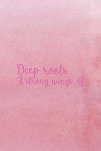 Deep Roots & Strong Wings