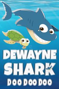 Dewayne Shark Doo Doo Doo