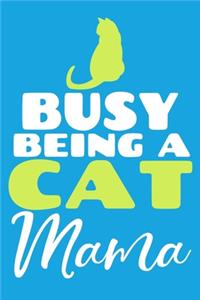 Busy Being A Cat Mama