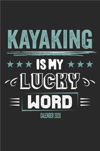 Kayaking Is My Lucky Word Calender 2020