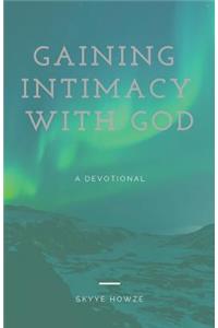 Gaining Intimacy with God