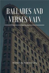 Ballades and Verses Vain