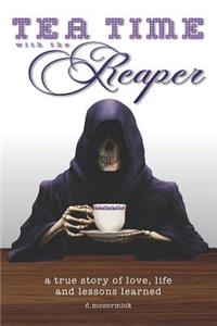 Tea Time with the Reaper