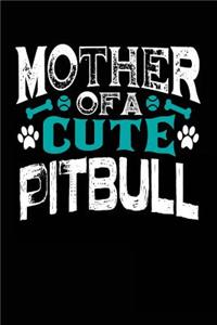 Mother Of A Cute Pitbull