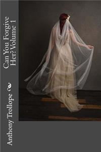 Can You Forgive Her? Volume 1