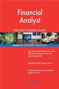 Financial Analyst RED-HOT Career Guide; 2588 REAL Interview Questions