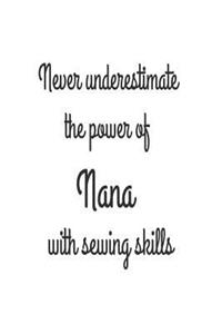 Never Underestimate The Power Of Nana With Sewing Skills