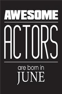 Awesome Actors Are Born In June