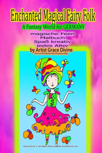 Enchanted Magical Fairy Folk a Fantasy World for GERMANY