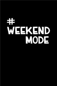 Hashtag Weekend Mode